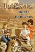 Bones in the Badlands: Bk. 2 (Time Spies S.) (9780786940288) by Ransom, Candice