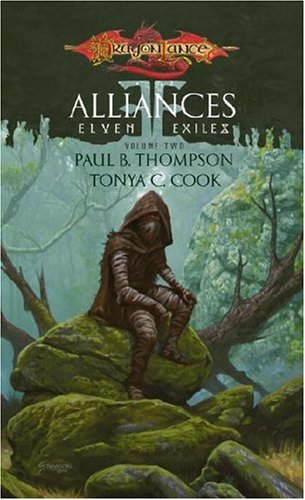 Alliances (Dragonlance: Elven Exiles, Vol. 2) (9780786940769) by Thompson, Paul B.; Cook, Tonya C.