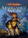 Amber and Iron (9780786940868) by Margaret Weis