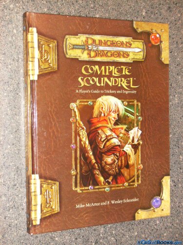 Imagen de archivo de Complete Scoundrel: A Player's Guide to Trickery and Ingenuity (Dungeons & Dragons d20 3.5 Fantasy Roleplaying) a la venta por SecondSale