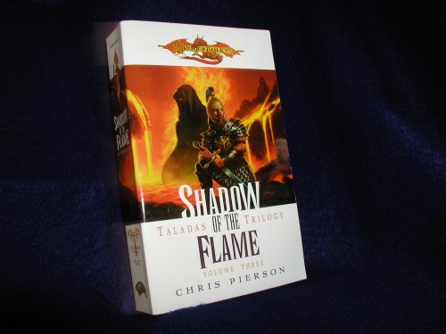 Beispielbild fr Shadow of the Flame (Dragonlance: The Taladas Trilogy, Vol. 3) zum Verkauf von Wizard Books