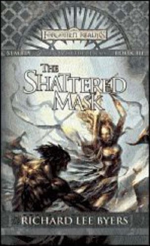 9780786942664: The Shattered Mask: Bk. 3 (Sembia: Gateway to the Realms)