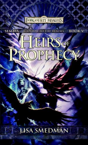 9780786942909: Heirs of Prophecy: Sembia: Gateway to the Realms, Book V