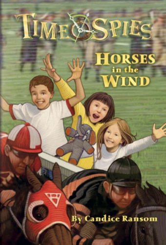 9780786943555: Horses in the Wind (Time Spies, 7)