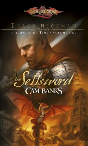 The Sellsword (DragonLance: The Anvil of Time, Vol.1) (9780786947225) by Banks, Cam