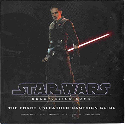 The Force Unleashed Campaign Guide (Star Wars Roleplaying Game) (9780786947430) by Sterling Hershey; Owen K.C. Stephens; Rodney Thompson; Peter Schweighofer