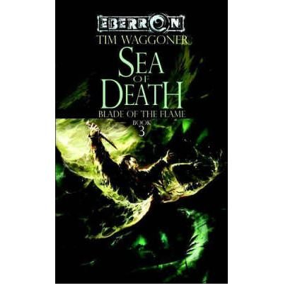 Sea of Death : Blade of the Flame Series Book 3 : Eberron