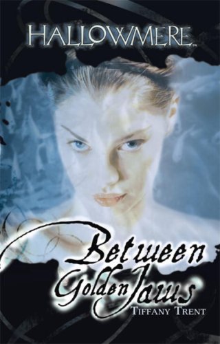 Stock image for Between Golden Jaws (Hallowmere, Book 3) for sale by SecondSale