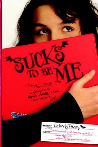 9780786950287: Sucks to be Me: The All-true Confessions of Mina Hamilton, Teen Vampire (maybe)