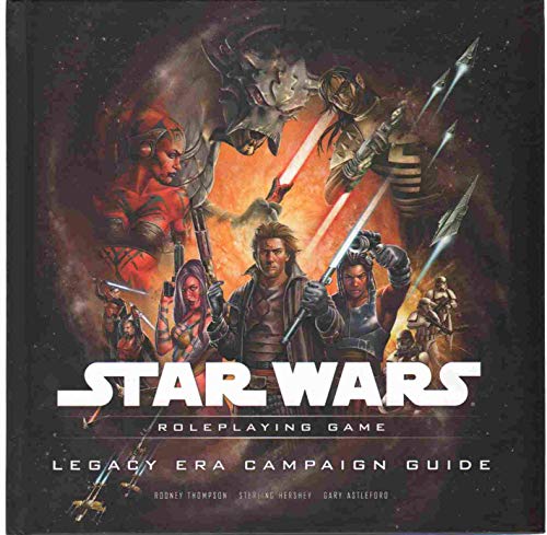 Legacy Era Campaign Guide (Star Wars Roleplaying Game) (9780786950515) by Thompson, Rodney; Hershey, Sterling; Astleford, Gary