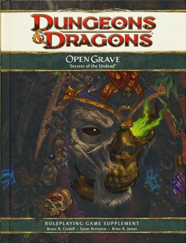 Dungeons & Dragons. Open Grave. Secrets of the Undead. Roleplaying Game Supplement. [4th Edition ...