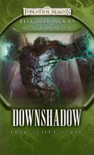 Downshadow (Greenwood Presents Waterdeep) (9780786951284) by Eric Scott De Bie