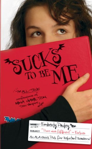 Stock image for Sucks to Be Me: The All-True Confessions of Mina Hamilton, Teen Vampire (maybe) for sale by SecondSale