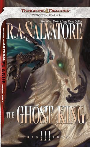 The Ghost King (Transitions): The Legend of Drizzt: 22 - R.A. Salvatore