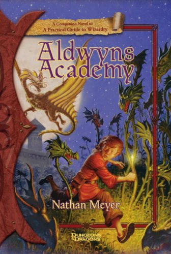 Beispielbild fr Aldwyn's Academy: A Companion Novel to A Practical Guide to Wizardry (Dungeons & Dragons) zum Verkauf von SecondSale