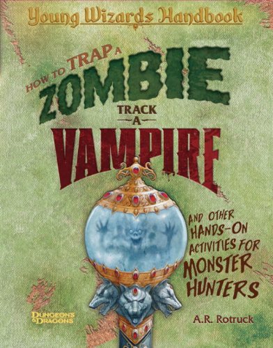 Imagen de archivo de How to Trap a Zombie, Track a Vampire, and Other Hands-On Activities for Monster Hunters: A Young Wizards Handbook a la venta por HPB Inc.