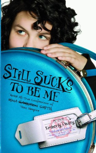 Imagen de archivo de Still Sucks to Be Me: The All-true Confessions of Mina Smith, Teen Vampire a la venta por ThriftBooks-Dallas
