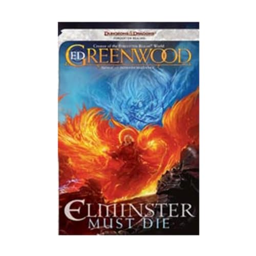 Elminster Must Die: The Sage of Shadowdale, Book I (9780786957996) by Greenwood, Ed