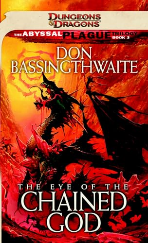 The Eye of the Chained God: The Abyssal Plague Trilogy, Book III (9780786959839) by Bassingthwaite, Don