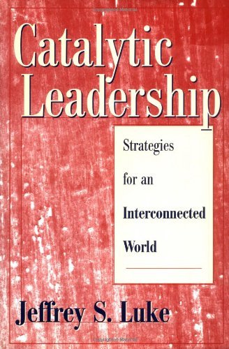 9780787000172: Catalytic Leadership