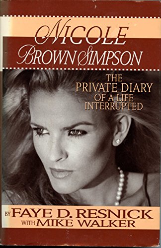 9780787103392: Nicole Brown Simpson: the Private Diary of a Life Interrupted