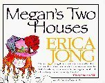 Megan's Two Houses: A Story of Adjustment (9780787104054) by Jong, Erica