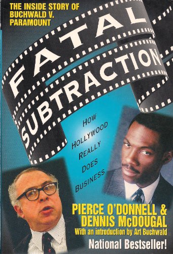 Stock image for Fatal Subtraction: The Inside Story of Buchwald Versus Paramount for sale by Hollywood Canteen Inc.