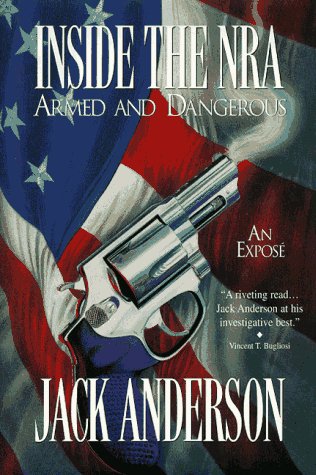 Imagen de archivo de Inside the NRA: Armed and Dangerous--An Expose a la venta por Wonder Book