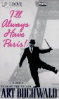 Beispielbild fr I'll Always Have Paris!: A Memoir zum Verkauf von Wonder Book