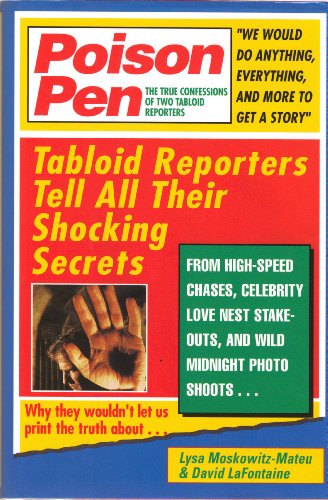 Beispielbild fr Poison Pen: The True Confessions of Two Tabloid Reporters zum Verkauf von Wonder Book