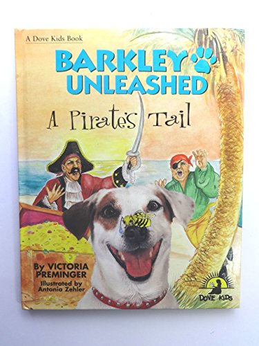 Barkley Unleashed: A Pirate's Tail (9780787110277) by Victoria Preminger; Burt Reynolds; Antonia Zehler