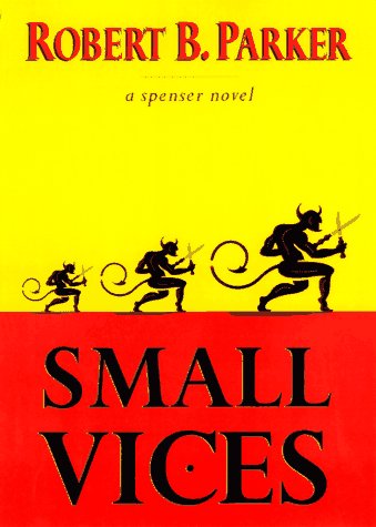 Small Vices - Parker, Robert B.