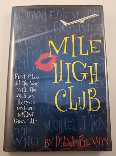 Beispielbild fr Mile High Club: First Class All the Way With the Rich and Famous zum Verkauf von medimops