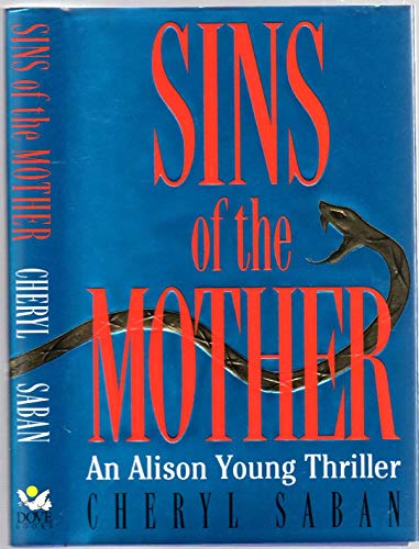 Beispielbild fr Sins of the Mother (Saban, Cheryl. Allison Young Thriller.) zum Verkauf von Wonder Book