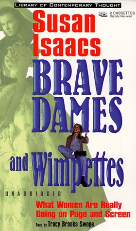 Brave Dames and Wimpettes (Library of Contemporary Thought) (9780787118303) by Isaacs, Susan