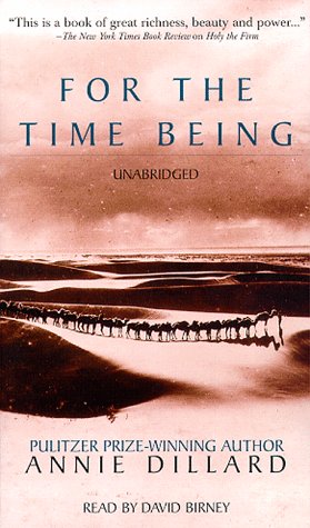 For the Time Being (Unabridged) (9780787119362) by Dillard, Annie
