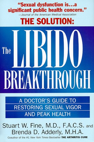 Stock image for The Libido Breakthrough: Doctor's Guide to Restoring Sexual Vigor for sale by ThriftBooks-Atlanta