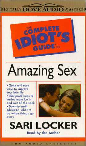 Stock image for Complete Idiot's Guide to Amazing Sex (Complete Idiot's Guides) for sale by Book Alley