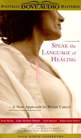 Stock image for Speak the Language of Healing: A New Approach to Breast Cancer for sale by The Yard Sale Store