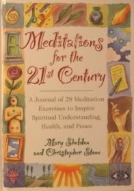 Stock image for Meditations for the 21st Century: A Journal of 28 Meditation Exercises to Inspire Spiritual Understanding, Health, and Peace for sale by a2zbooks