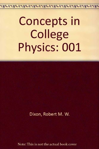 Concepts in College Physics (9780787200558) by Dixon, Robert M. W.