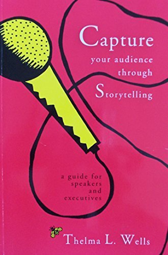 Beispielbild fr Capture Your Audience Through Storytelling zum Verkauf von More Than Words