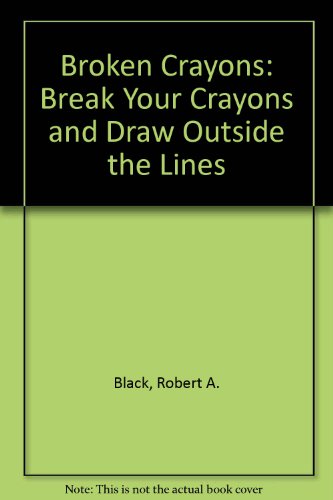 Stock image for Broken Crayons for sale by ThriftBooks-Dallas