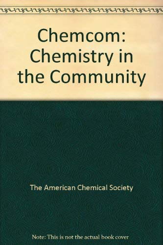 Imagen de archivo de Chemcom: Chemistry in the Community a la venta por Allied Book Company Inc.