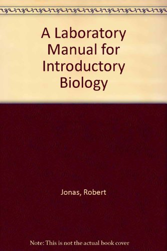 A Laboratory Manual for Introductory Biology (9780787210779) by Jonas, Robert; Spence, Kemet; Cartwright, Dennis