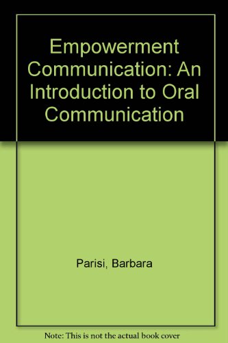 9780787212957: Empowerment Communication: An Introduction to Oral Communication