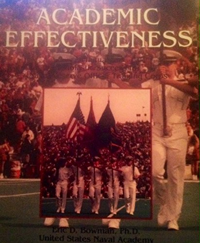 Imagen de archivo de Academic effectiveness: A manual for scholastic success for the Naval Reserve Officer Training Corps a la venta por Better World Books: West