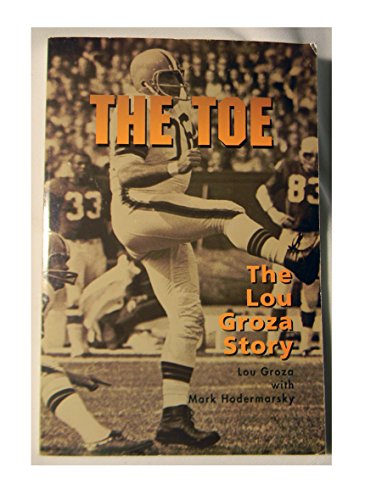 THE TOE: The Lou Groza Story