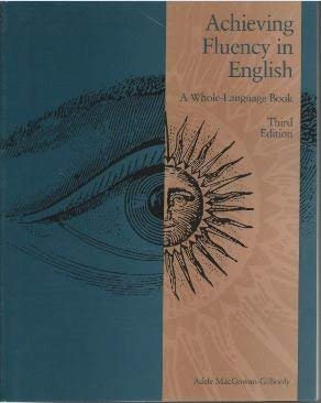 Beispielbild fr Achieving Fluency in English : A Whole-Language Book zum Verkauf von Better World Books