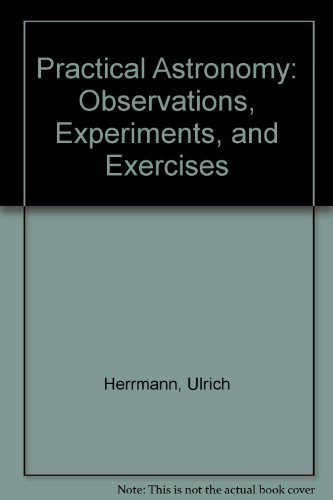 Stock image for Practical Astronomy: Observations, Experiments, and Exercises for sale by HPB-Red